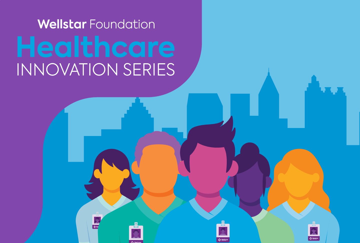 Illustration of people, text reads "Wellstar Foundation Healthcare Innovation Series"