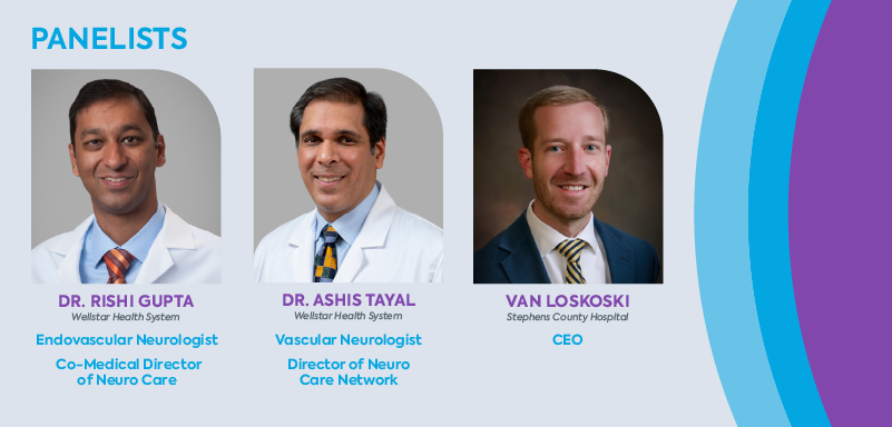 Pictured: headshots of the panel of experts from Wellstar Health System and the CEO from a rural Georgia hospital discussing advances in stroke care.