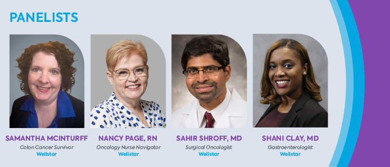 Image of colorectal cancer experts and patients including Samantha McInturff, colon cancer survivor; Nancy Page, Wellstar oncology nurse navigator; Dr. Sahir Shroff, Wellstar surgical oncologist; and Dr. Shani Clay, Wellstar gastroenterologist.