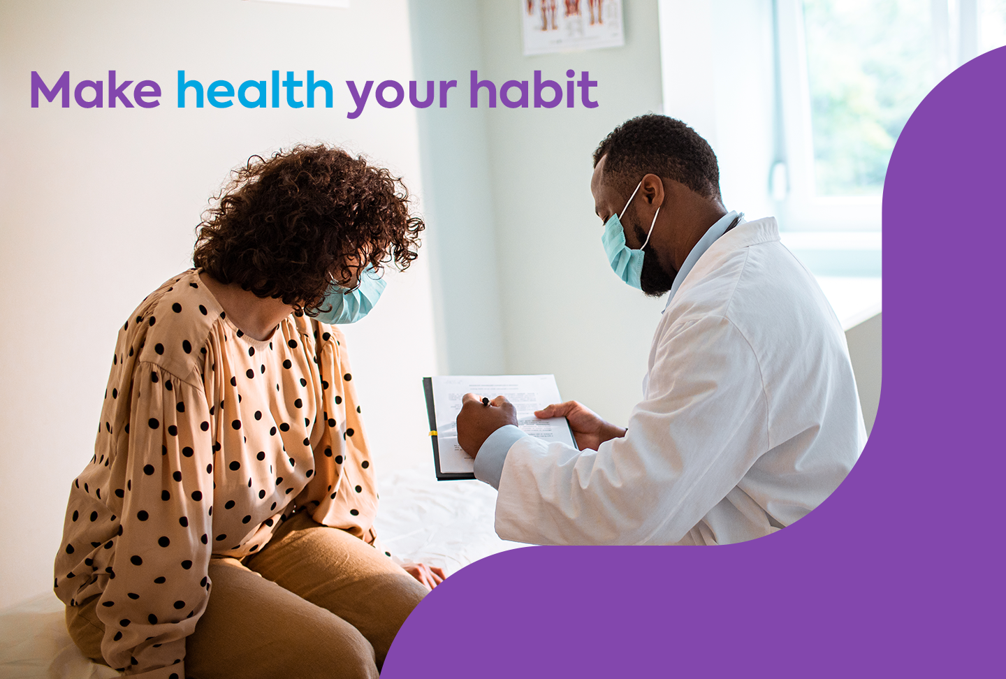 Provider speaking with patient. Text reads "make health your habit"