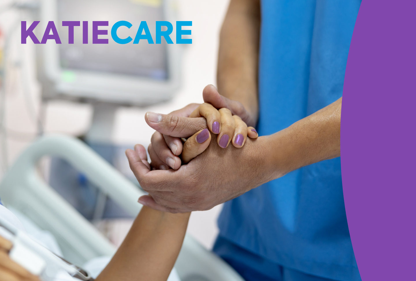 KatieCare A healthcare provider holds the hand of her patient to encourage and comfort her