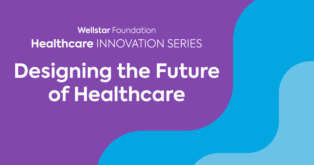 Wellstar Innovation Series Explores Future of Healthcare