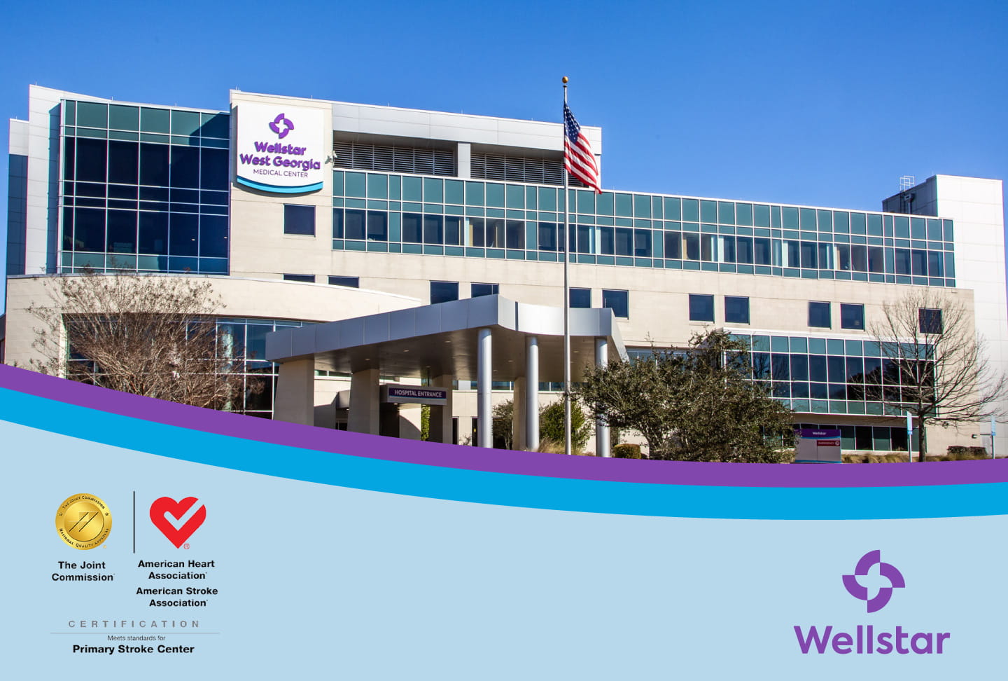 Exterior photo of Wellstar West Georgia Medical Center. The Joint Commission and American Heart Association/American Stroke Association logos. Text reads "Certification, Primary Stroke Center"