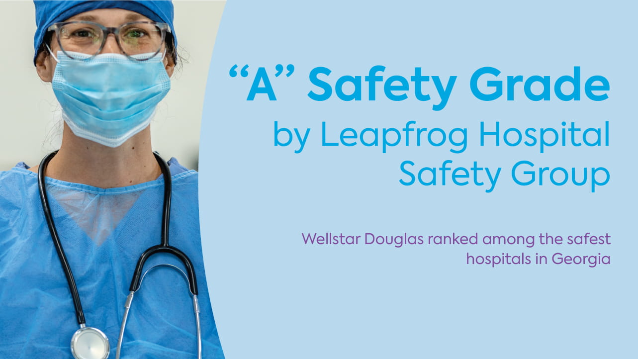 Douglas hospital  Leapfrog Grade "A" Safety