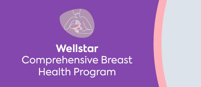 Depicts illustration of a woman and reads "Wellstar Comprehensive Breast Health Program"