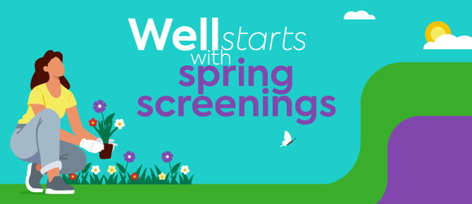 -Well Starts with Spring Screenings